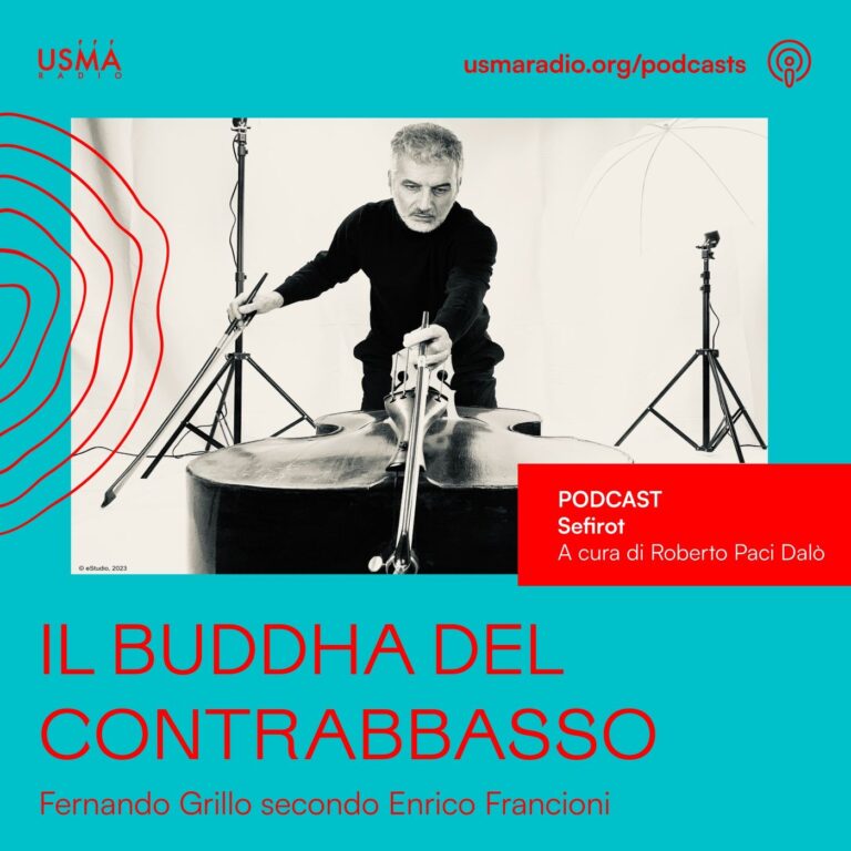 Il Buddha del contrabbasso – Enrico Francioni in conversazione con Roberto Paci Dalò